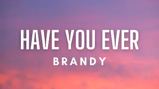 brandy have you ever lyrics
