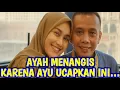 Lagu SATU KALIMAT AYU TING TING YANG BIKIN AYAHNYA MENANGIS DI DEPAN SEMUA ORANG β Tak Disangka Isinyaβ¦