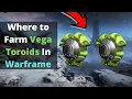 Where to Farm Vega Toroids in Warframe
