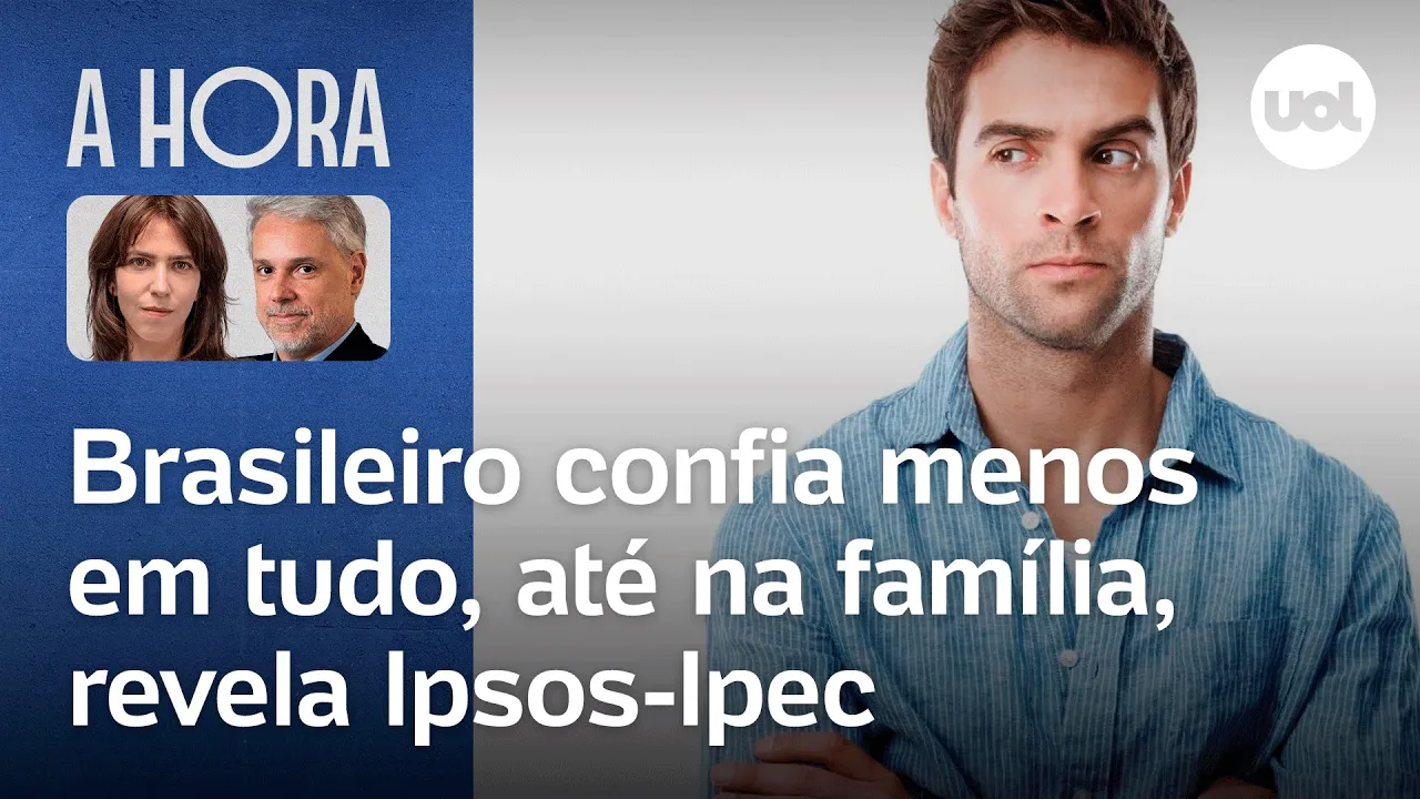 Brasileiro confia menos em tudo, até na família – revela Ipsos-Ipec | José Roberto de Toledo