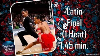 latin final 1 heat 1 45 min l practice music l vol 3