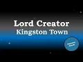 Lord Creator - Kingston Town (Karaoke Version)