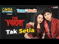 Lagu The Virgin - Tak Setia (Live at Teras Musik Indonesia Radio Cakra)