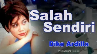 dike ardilla salah sendiri official music video 