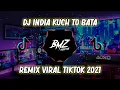 Download Lagu DJ INDIA KUCH TO BATA REMIX 2021🎵|| FULL BASS VIRAL TIKTOK