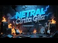 Download Lagu NETRAL  - CINTA GILA | COVER ROCK METAL