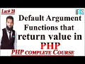 PHP Tutorial in Urdu Hindi Default Argument and functions that Return Values in php