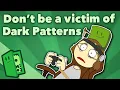 Don t be a Victim of Dark Patterns - Game Design