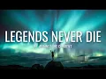 Download Lagu Legends Never Die (Lyrics) ft. Against The Current