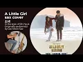 Lagu 【Sax Cover】A Little Girl 소녀 in the style of Oh Hyuk, from the OST of Reply 1988