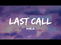 Khalid - Last Call (Lyrics)