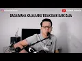 Judika - Bagaimana Kalau Aku Tidak Baik - Baik Saja | Cover Richard Adinata