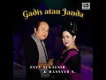 Gadis Atau Janda - Mansyur S. & Elvy Sukaesih