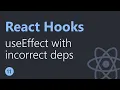 React Hooks Tutorial 11 useEffect with incorrect dependency English