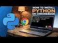 How To Install Python On A Chromebook
