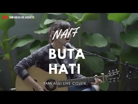 Download MP3 Buta Hati Naif ( Cover Tami Aulia )