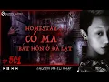 Download Lagu TẬP 501: HOMESTAY CÓ MA BẮT HỒN TẠI ĐÀ LẠT || tiếng vong gọi lúc nửa đêm