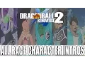 ALL RACE CHARACTER INTROS - Dragonball Xenoverse 2