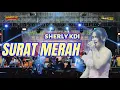 Download Lagu SURAT MERAH - SHERLY KDI . OM ADELLA MUSIC LIVE SARKEM PEKALONGAN #omadella
