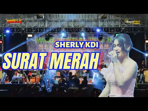 Download MP3 SURAT MERAH - SHERLY KDI . OM ADELLA MUSIC LIVE SARKEM PEKALONGAN #omadella