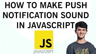 How to make Push Notification Sound In JavaScript