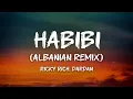 Lagu Ricky Rich, Dardan - Habibi (Albanian Remix) (Lyrics)