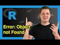 R Error Object X not Found 2 Examples How to Reproduce Fix Avoid the Message Create Data