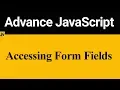 Accessing Form Fields in JavaScript Hindi