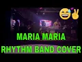 Download Lagu MARIA MARIA - Rhythm Band Cover