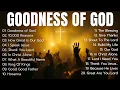 Download Lagu Goodness Of God - Best Praise and Worship Songs 2025, Hillsong Worship Playlist, Top Christian Music