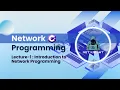 Network Programming Lecture-1 Introduction to Network Programming