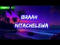 Ibraah-Nitachelewa(lyrics)