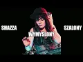Lagu SHAZZA-  SZALONY , WYMYŚLONY - ( OFFICIAL VIDEO )