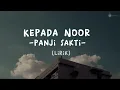 KEPADA NOOR - PANJI SAKTI (Lirik)