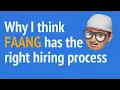 Why I think FAANG has the right hiring process JSer - Front-End Interview questions