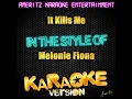 It Kills Me (In the Style of Melonie Fiona) (Karaoke Version)