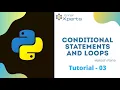Conditional Statements and loops in Python Tutorial - 03 Delivered By
