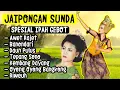 Download Lagu JAIPONGAN SUNDA IPAH GEBOT, FULL ALBUM AWET RAJET