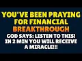 Download Lagu AFTER LISTENING YOU WILL RECEIVE A FINANCIAL BLESSING FROM GOD IN 2 MINUTES - IT REALLY WORKS