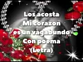 Los Acosta - mi corazón es un vagabundo con poema (Letra)