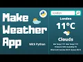 Make a Weather App in Python Weather API Python Project