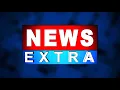 News Extra 24-03-2026