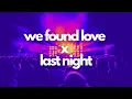 Download Lagu We Found Love x Last Night | Tiktok Mashup