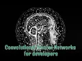 CNN for devs - Neural net from scratch