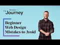 Beginner Web Design Mistakes to Avoid The Journey