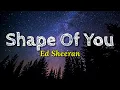 Download Lagu Ed sheeran - Shape Of You Lirik + Terjemahan
