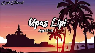 Download Upas Lipi - Ayu Puri // (lirik lagu) ~ Lirik Channel MP3