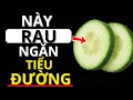 Download Lagu 4 loại rau mà người tiểu đường bắt buộc phải ăn để hạ đường huyết | Bác sĩ Khoa