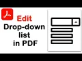 How to edit a dropdown list in a fillable pdf form using Adobe Acrobat Pro DC