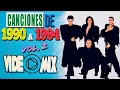 Download Lagu Canciones de 1990 a 1994 Videomix Vol. 2 #locomia #magneto #monicanaranjo